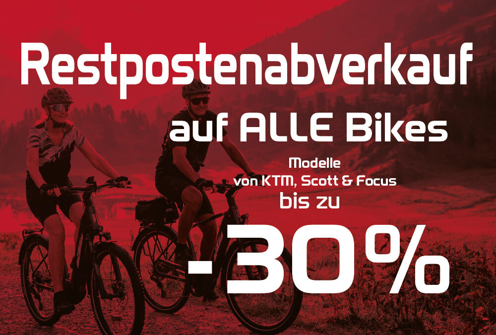 Werbegrafik mit zwei Radfahrern in Berglandschaft und Hinweis auf Restpostenabverkauf: Alle Bikes von KTM, Scott und Focus bis zu 30 Prozent reduziert.